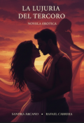 Portada del libro "La Lujuria del Tercero (volumen 1)"