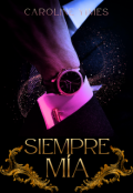 Portada del libro "Siempre mía "