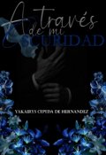 Portada del libro "A través de mi oscuridad"