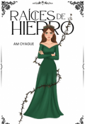 Portada del libro "Raíces de Hierro"