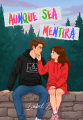 Portada del libro "Aunque Sea Mentira"