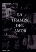Portada del libro "La Trampa Del Amor"