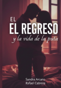 Portada del libro "El Regreso y la Vida de la Puta.(volumen 4)"