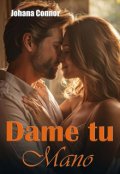 Portada del libro "Dame tu mano - Romance, diferencia de edad."