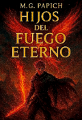 Portada del libro "Hijos Del Fuego Eterno "