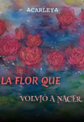 Portada del libro "La flor que volvió a nacer"