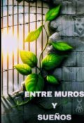 Portada del libro "Entre Muros y Sueños"