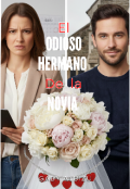 Portada del libro "El Odioso Hermano De La Novia"