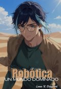 Portada del libro "Robótica: Un mundo dominado"