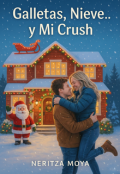 Portada del libro "“galletas, Nieve… y Mi Crush”"