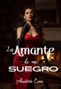 Portada del libro "La amante de mi suegro"
