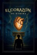 Portada del libro "El Coraz&oacute;n De Kymira"