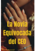 Portada del libro "La Novia Equivocada del Ceo"