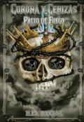 Portada del libro "Corona Y Cenizas: Pacto De Fuego"