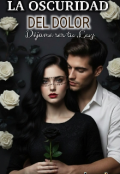 Portada del libro "La oscuridad del Dolor: Déjame ser tu luz"