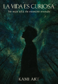Portada del libro "La vida es curiosa"