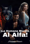 Portada del libro "¡la Humana Mordió Al Alfa!"