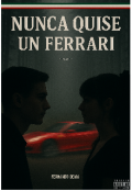 Portada del libro "Nunca Quise un Ferrari"