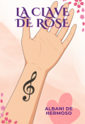 Portada del libro "La Clave de Rose (colecci&oacute;n: Cde #3)"