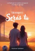 Portada del libro "Siempre Serás tu"