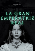 Portada del libro "La Gran emperatriz real"