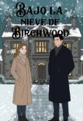 Portada del libro "Bajo la nieve de Birchwoood"