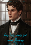 Portada del libro "Las tres veces que am&oacute; Thomas"