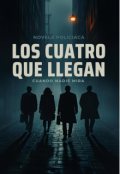 Portada del libro "Los Cuatro Que Llegan Cuando Nadie Mira"