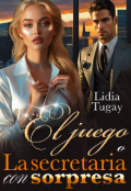 Portada del libro "​el juego o La secretaria con sorpresa"
