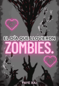 Portada del libro "El d&iacute;a que llovieron zombies."