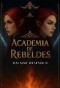 Portada del libro "Academia de Rebeldes"