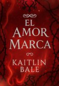Portada del libro "El amor marca"