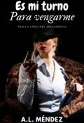 Portada del libro "Es mi turno para vengarme"