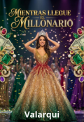 Portada del libro "Mientras llegue el Millonario"