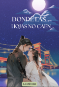 Portada del libro "D&oacute;nde las hojas no caen"