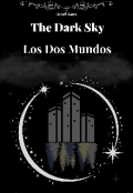 Portada del libro "The Dark Sky: Los Dos Mundos "