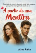 Portada del libro "A partir de una Mentira"