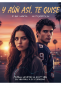 Portada del libro "Y a&uacute;n as&iacute;, te quise "