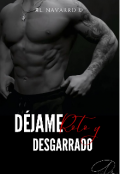 Portada del libro "D&eacute;jame Roto y Desgarrado +18"