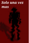 Portada del libro "Solo una vez mas"