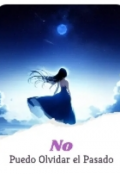 Portada del libro "No puedo olvidar el pasado "