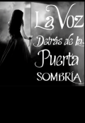 Portada del libro "La Voz detr&aacute;s de la puerta Sombr&iacute;a "