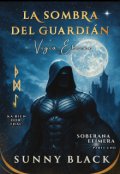 Portada del libro "La sombra del Guardi&aacute;n, Vig&iacute;a Eterno"