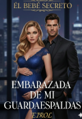 Portada del libro "Embarazada de mi Guardaespaldas: El beb&eacute; Secreto."