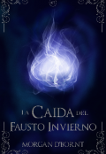 Portada del libro "La Ca&iacute;da Del Fausto Invierno"