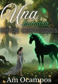 Portada del libro "Una humana entre centauros"