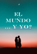 Portada del libro "El Mundo... Y Yo?"