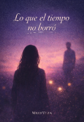 Portada del libro "Lo que el tiempo no borr&oacute; "