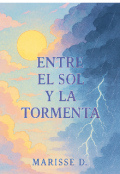 Portada del libro "Entre El Sol Y La Tormenta "