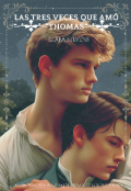 Portada del libro "Las tres veces que am&oacute; Thomas"